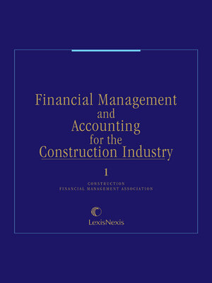 cover image of Financial Management and Accounting for the Construction Industry